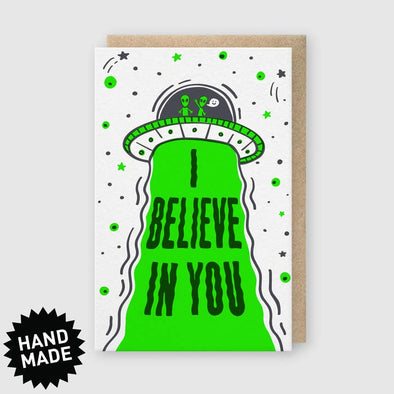 I Believe In You Aliens Card
