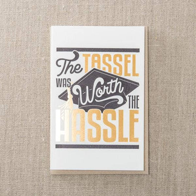 Tassel Worth the Hassle Greeting Card