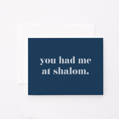 You Had Me At Shalom Card