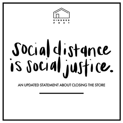 Social Distance is Social Justice: An Updated Statement on Closing the Store