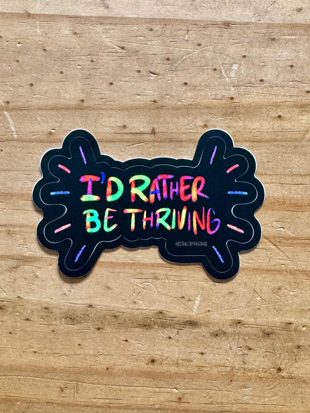 I’d Rather be Thriving Sticker - Dark Humor Sticker