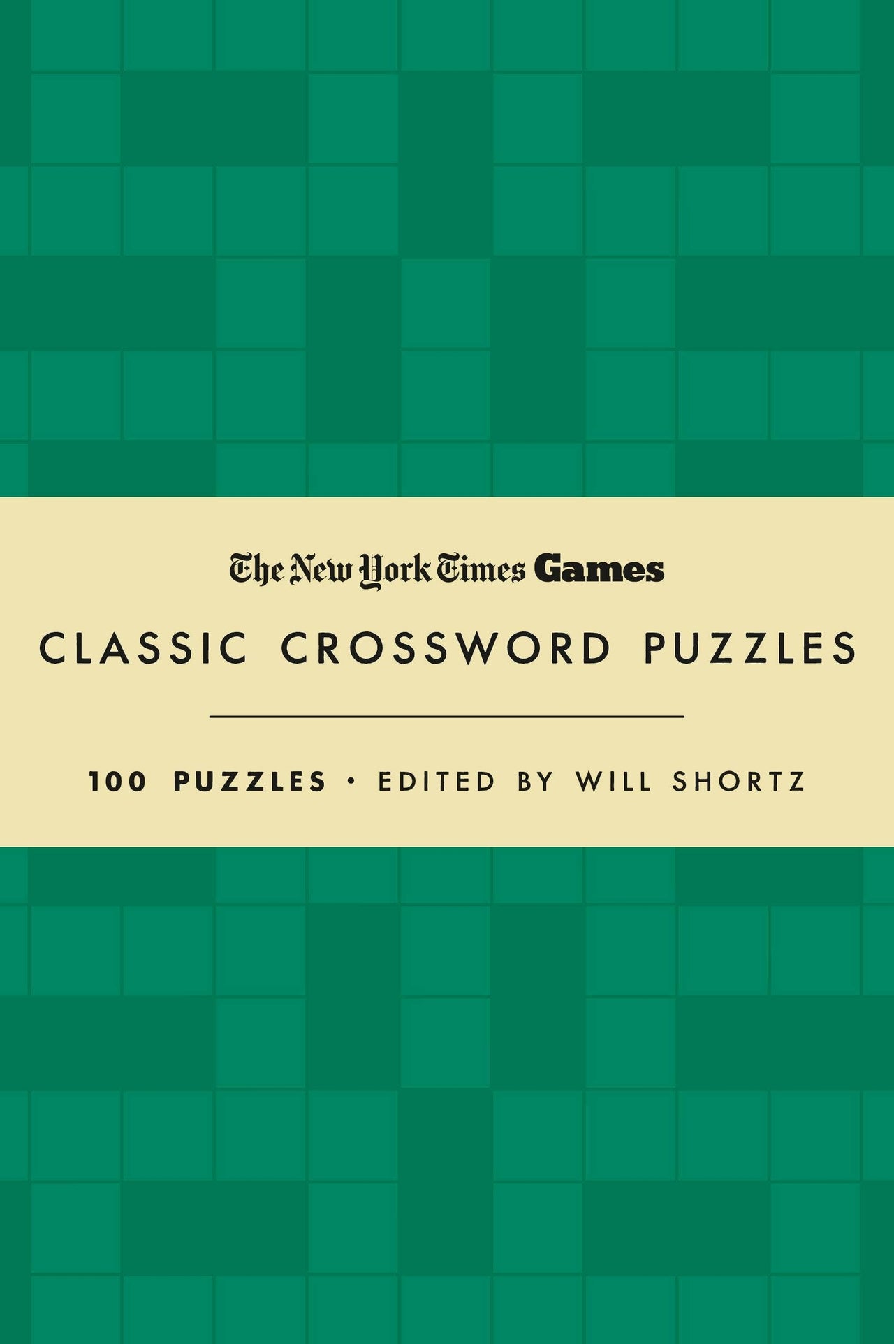 Nyt Classic Forest Green & Cream: 100 Puzzles By Will Shortz