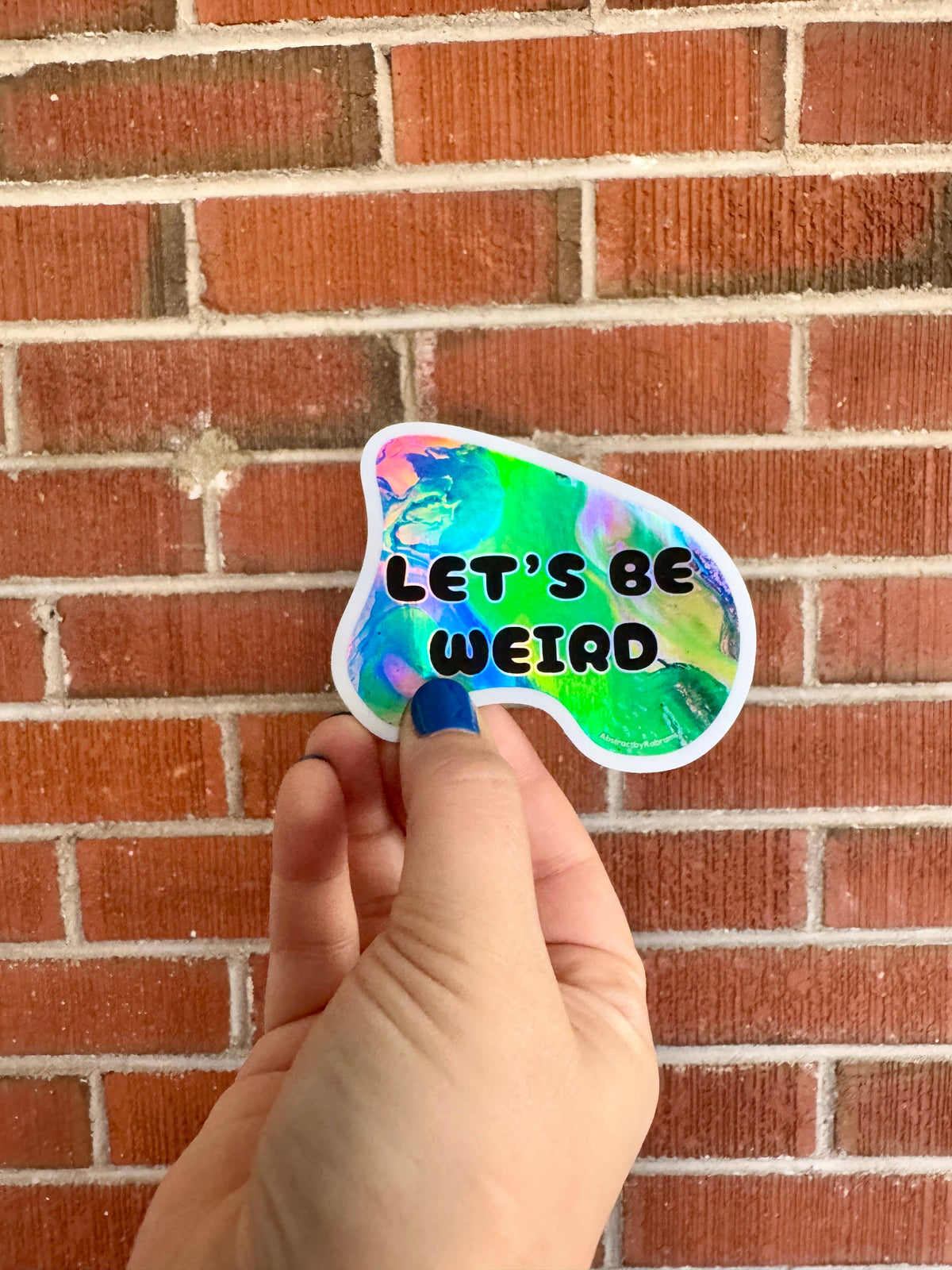 Let's Be Weird Holographic Vinyl Sticker - Neon