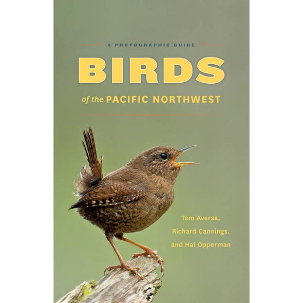 Birds of the Pacific Northwest: A Photographic Guide