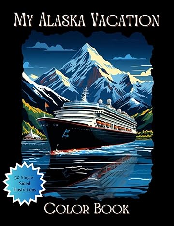 My Alaska Vacation Coloring Book