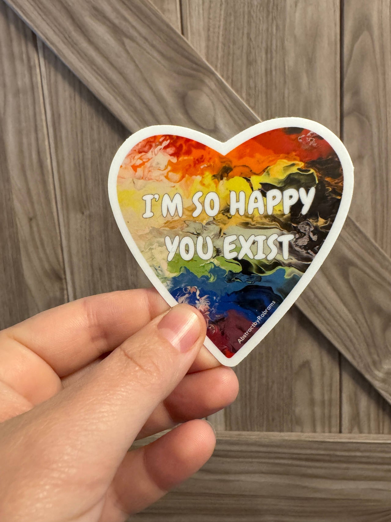 I'm so Happy You Exist Sticker - 3" - Rainbow - LGBTQ - Ally