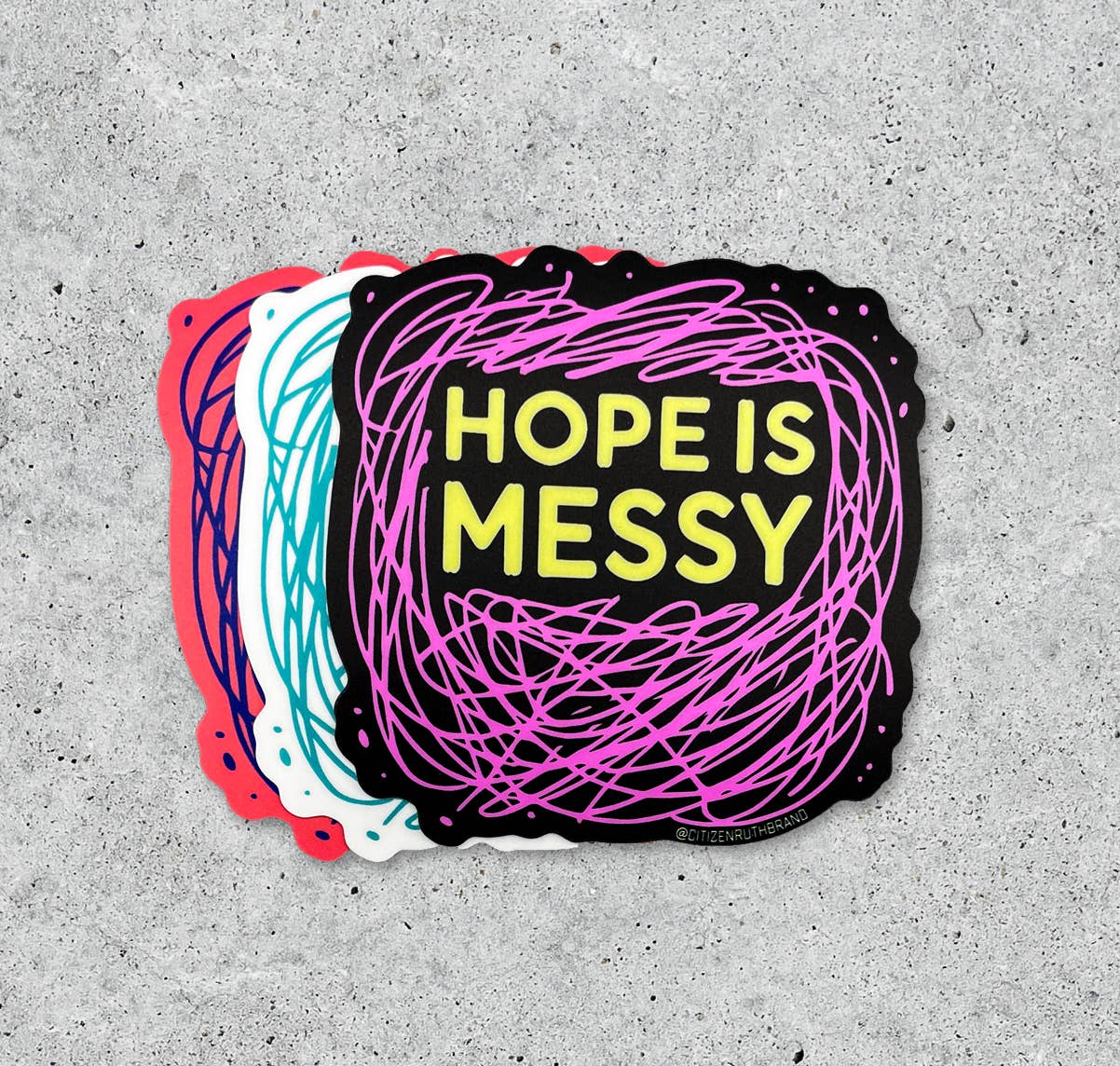 Hope is Messy Vinyl Sticker