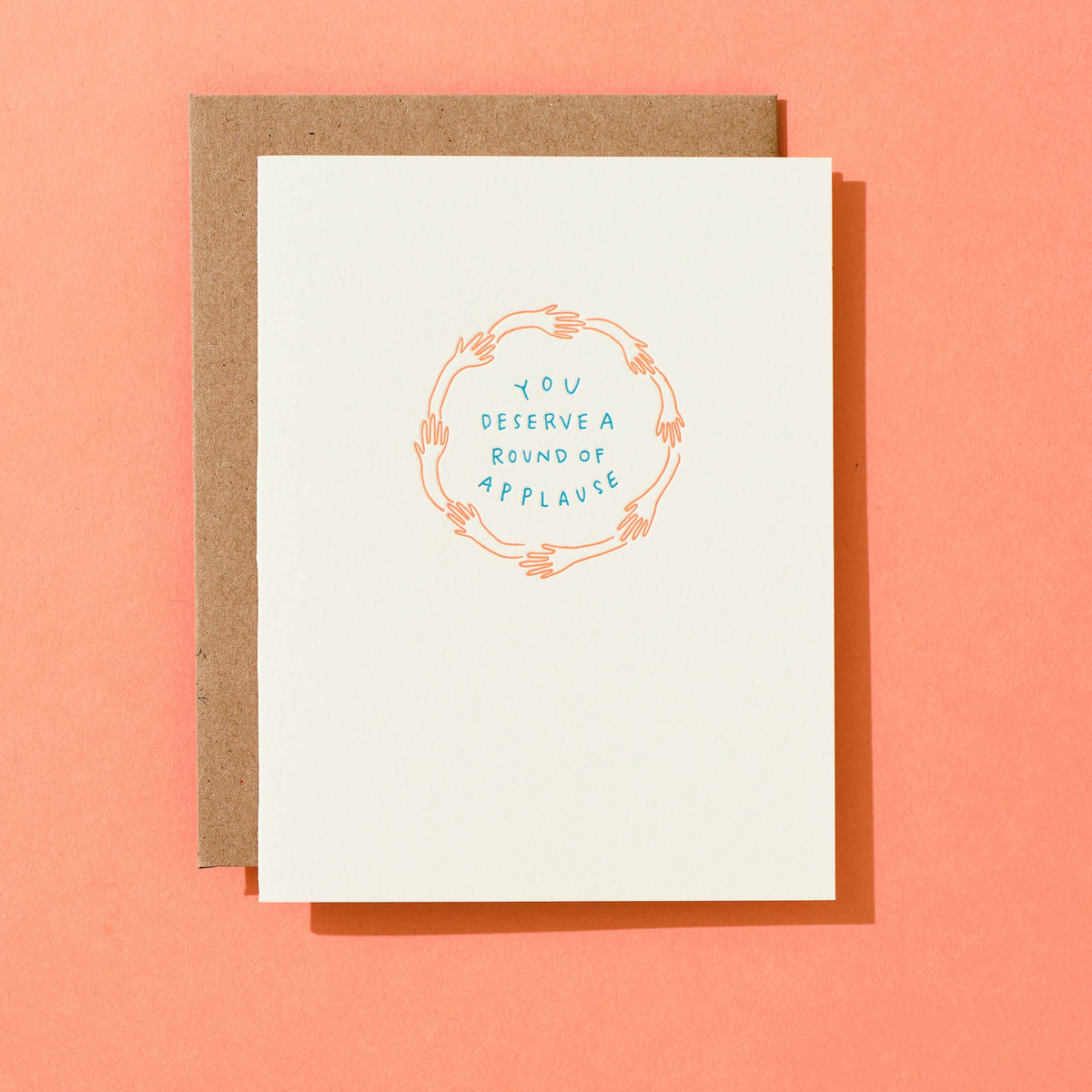 You Deserve A Round Of Applause - Letterpress Greeting Card
