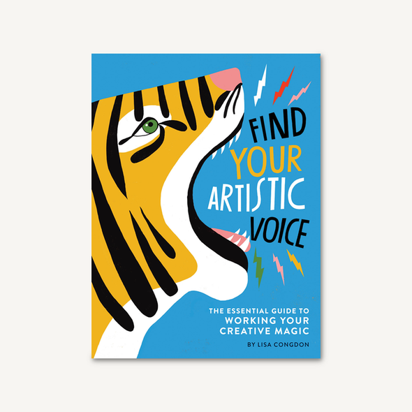 Find Your Artistic Voice: The Essential Guide to Working Your Creative Magic