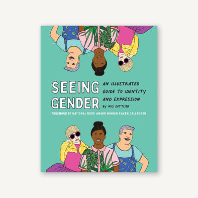 Seeing Gender: An Illustrated Guide to Identity and Expression