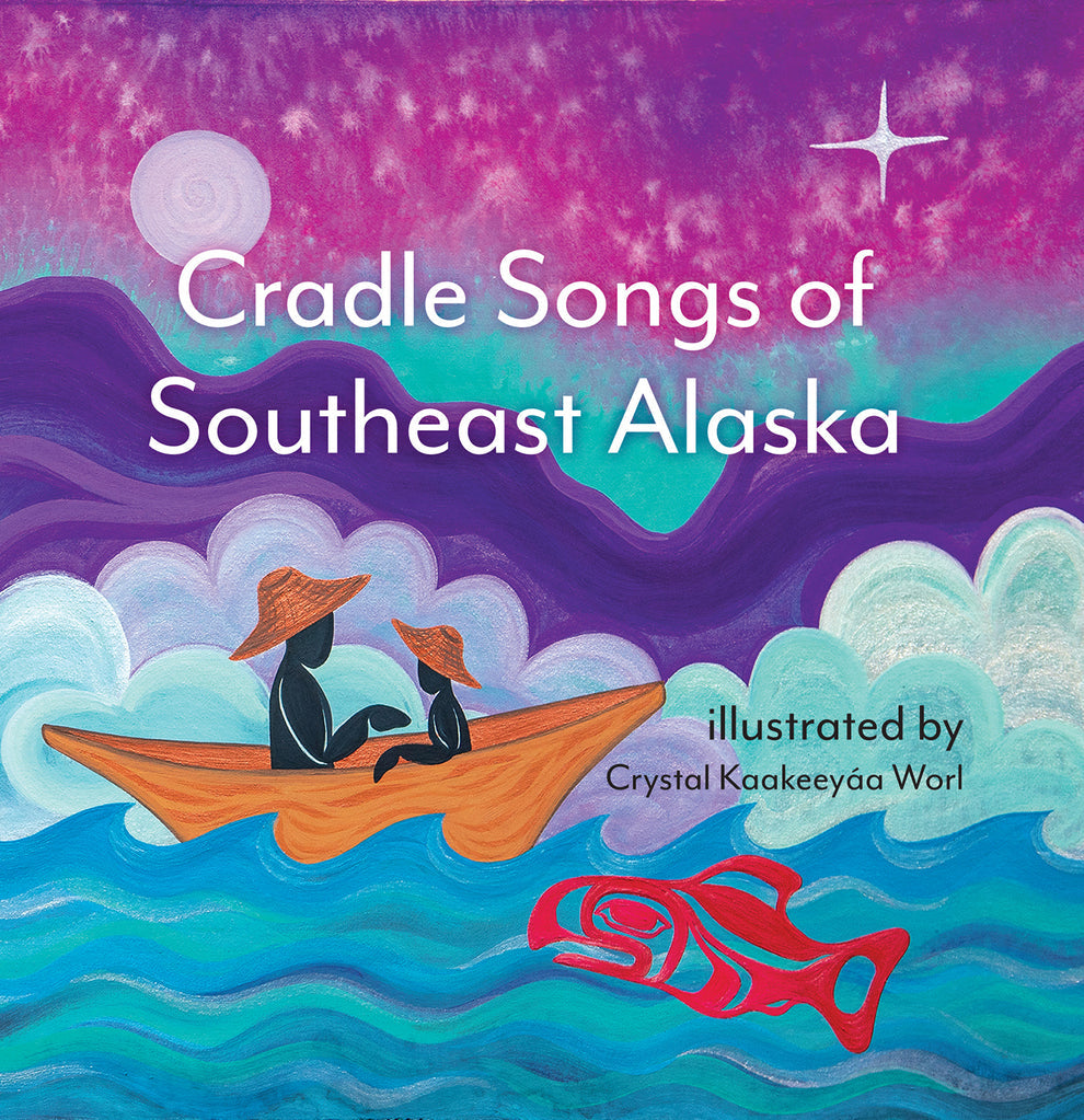 Cradle Songs of Southeast Alaska