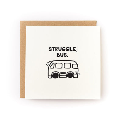 Struggle Bus Encouragement Card