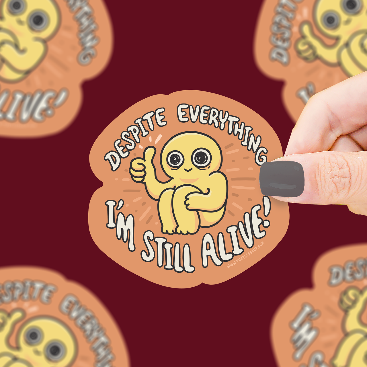 Despite Everything | I'm Still Alive | Sad | Vinyl Sticker