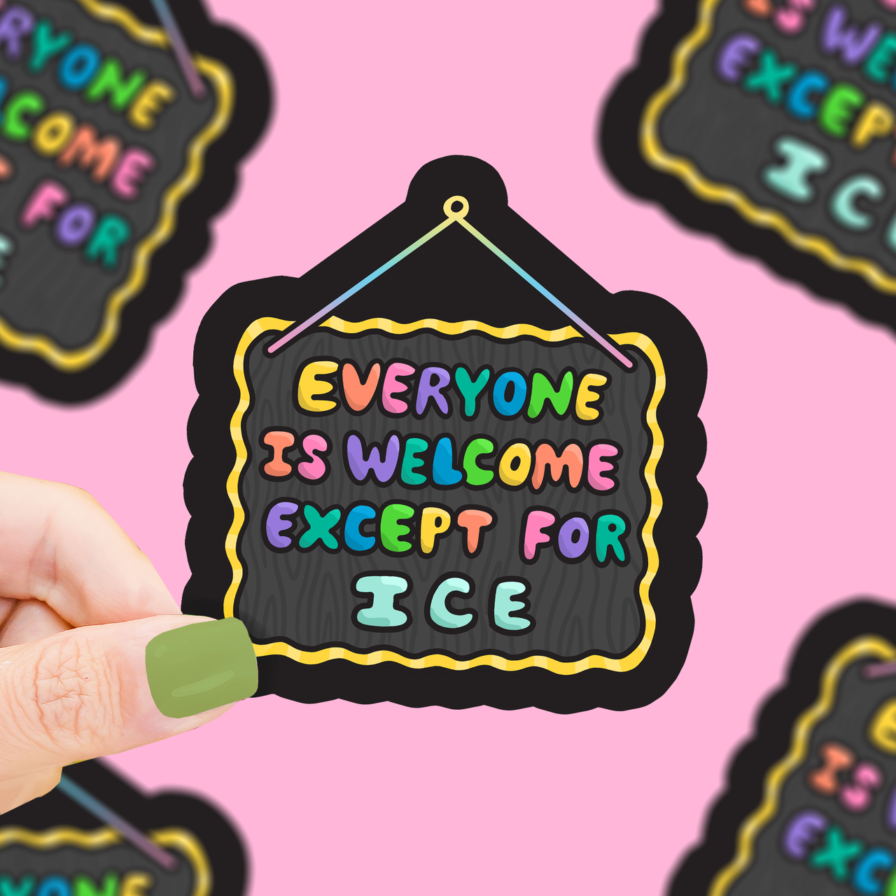 Everyone Is Welcome, Except ICE | Anti-ICE | Vinyl Sticker