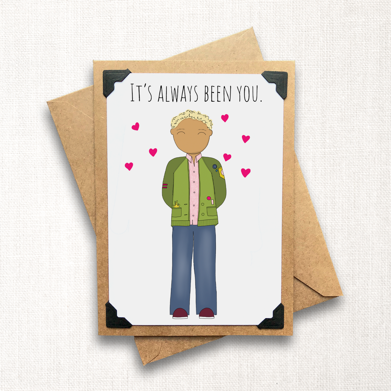 It's Always Been You Note Card (gal): Dude