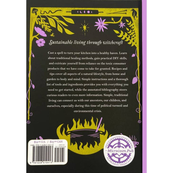 Kitchen Witch: Natural Remedies and Crafts for Home, Health, and Beauty