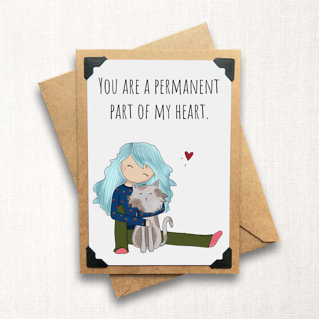 You Are a Permanent Part of My Heart Note Card
