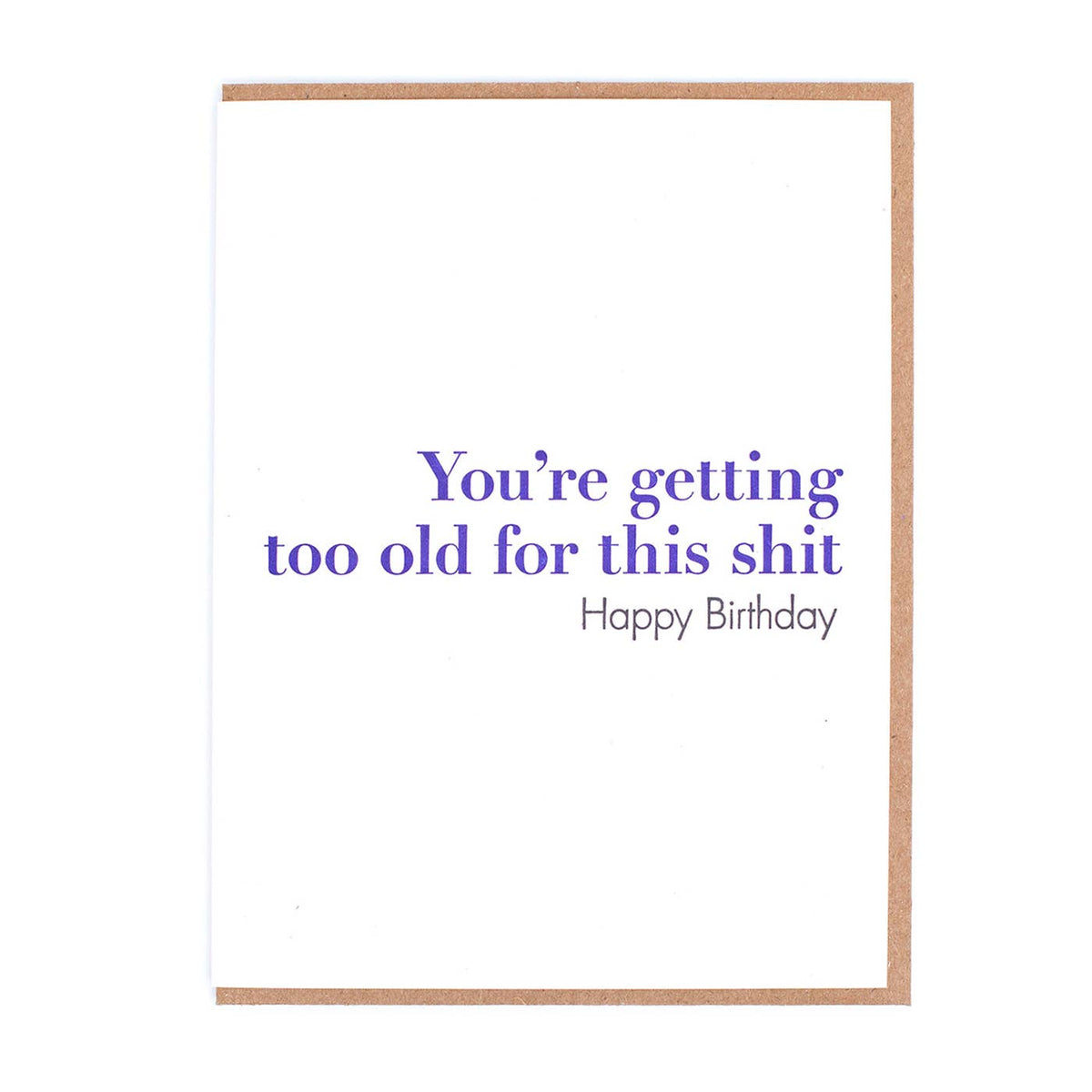 Too Old Birthday Greeting Card