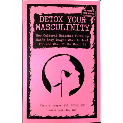 Detox Your Masculinity