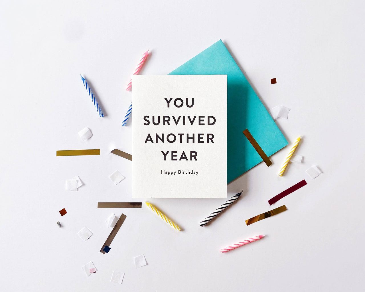 You Survived Birthday - Letterpress Birthday Greeting Card