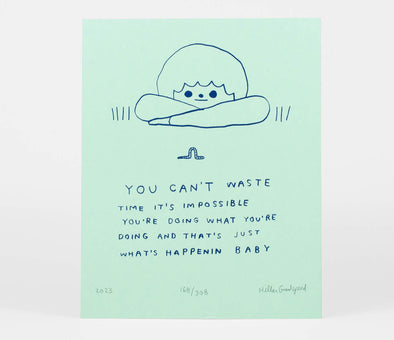 You Can't Waste Time Print