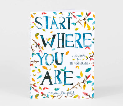 Start Where You Are: A Journal for Self-Exploration