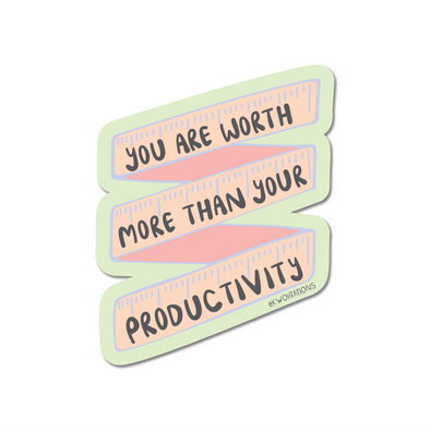 You Are More Than Your Productivity Vinyl Sticker