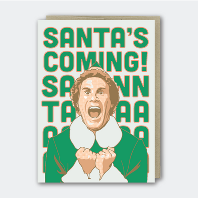 SANTA'S COMING Card