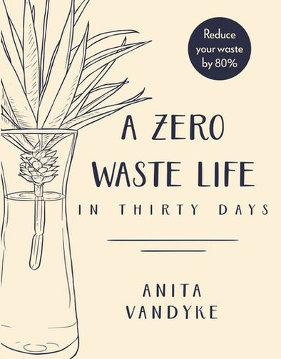 A Zero Waste Life In Thirty Days Book