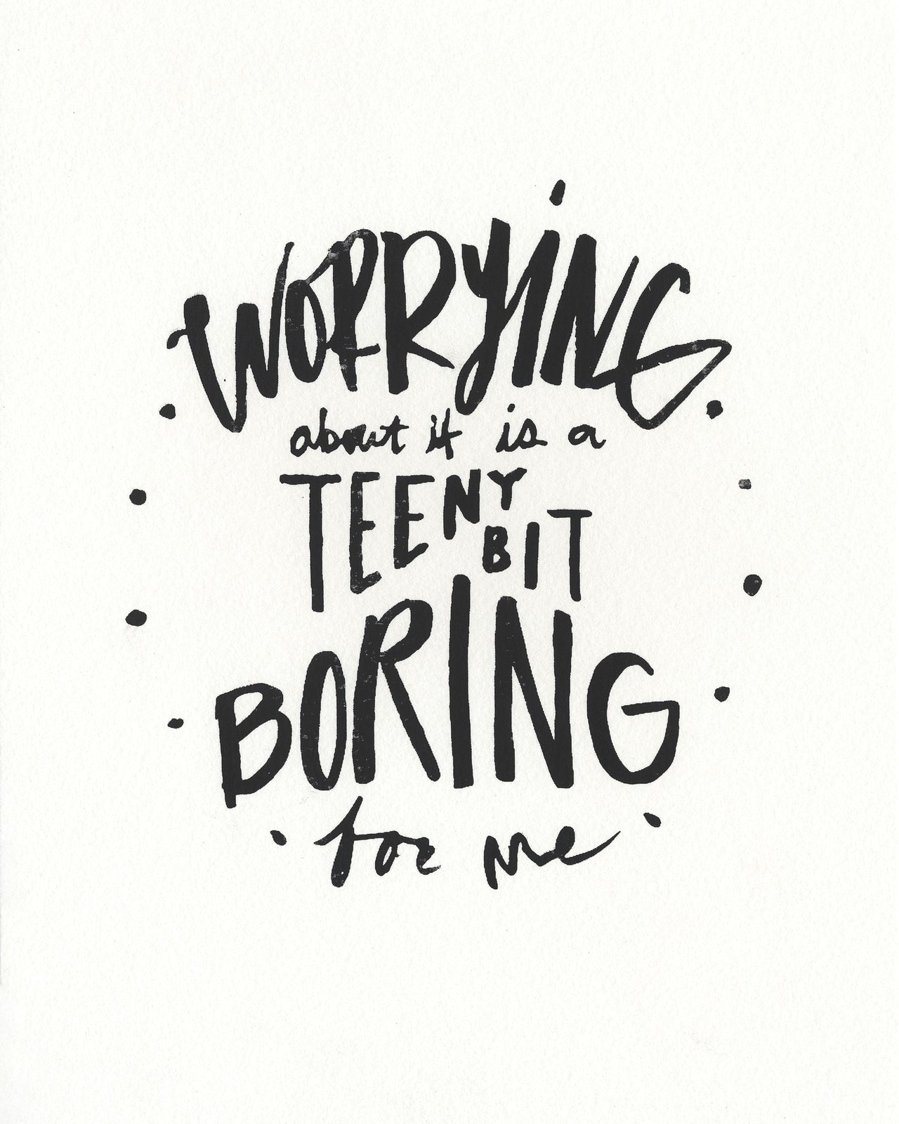 Worrying About It Print