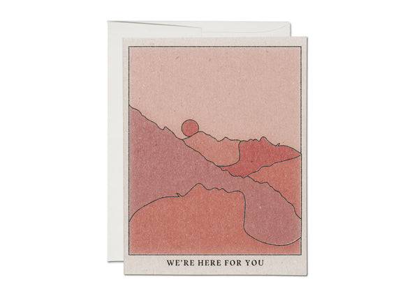 We're Here Mountains Sympathy Greeting Card