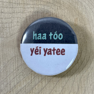 Pin: haa tóo yéi yatee (it is inside of us)