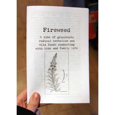 Fireweed #1: A Zine of Grassroots Radical Herbalism and Wild