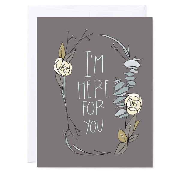 Here For You | Any Occasion Greeting Card