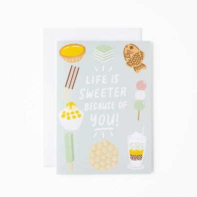 Life is Sweeter Card