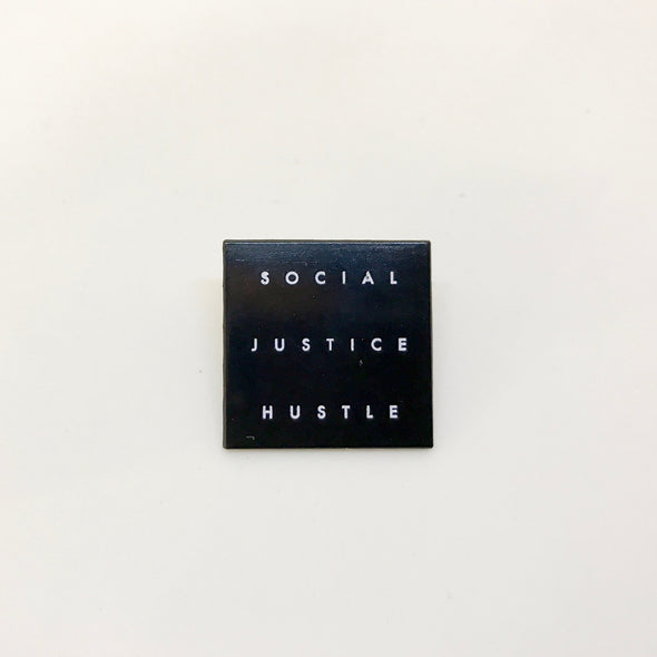 Social Justice Hustle Pin